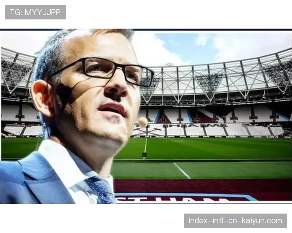 西汉姆联获捷克资本1.8亿镑注资 降级风险催生紧急财务重组 西汉姆联获捷克资本1.8亿镑注资 降级风险催生紧急财务重组